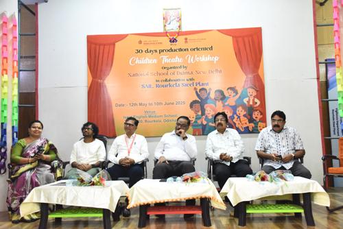राष्ट्रीय नाट्य विद्यालय और सेल, राउरकेला इस्पात संयंत्र द्वारा संयुक्त रूप से आयोजित बाल रंगमंच कार्यशाला का उद्घाटन